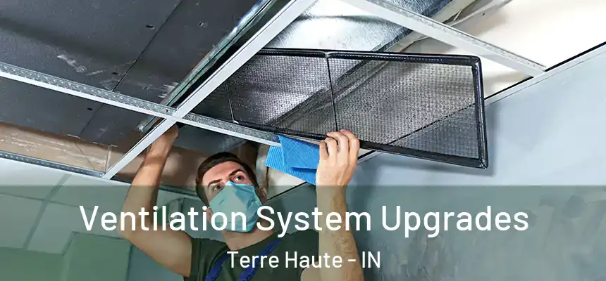  Ventilation System Upgrades Terre Haute - IN